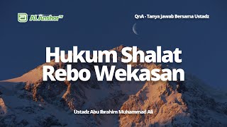 Download lagu What Is the Ruling on Performing the Rebo Wekasan Prayer? - Ustadz Abu Ibrahim Muhammad Ali | QnA mp3 Download lagu What Is the Ruling on Performing the Rebo Wekasan Prayer? - Ustadz Abu Ibrahim Muhammad Ali | QnA mp3