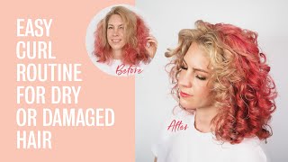 Easy curl routine for dry or damaged hair