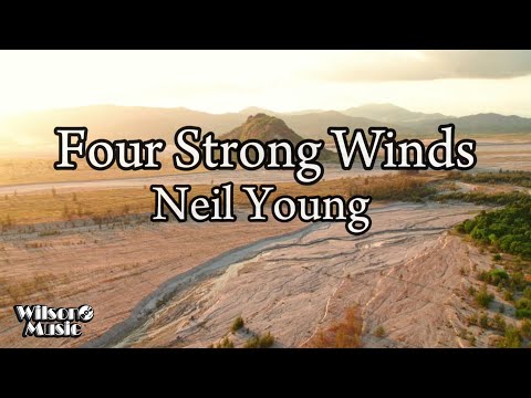 Four Strong Winds (Lyrics) - Neil Young
