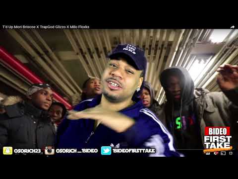 T'd Up Mori Briscoe X TrapGod Glizzo X Milo Floxks [Reaction]