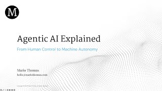 Agentic AI Explained: From Human Control to Machine Autonomy