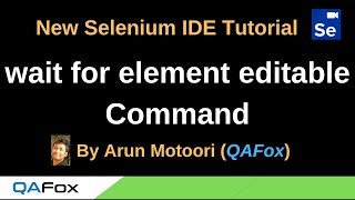 New Selenium IDE - Part 80 - wait for element editable Command