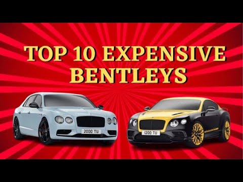 Top 10 Most Expensive Bentley Cars!! (Phenomenal cars!!)