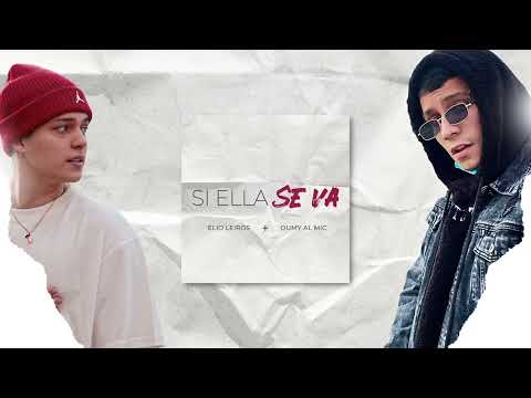 ELIO LEIROS & OUMY AL MIC - Si Ella Se Va [Audio Oficial]