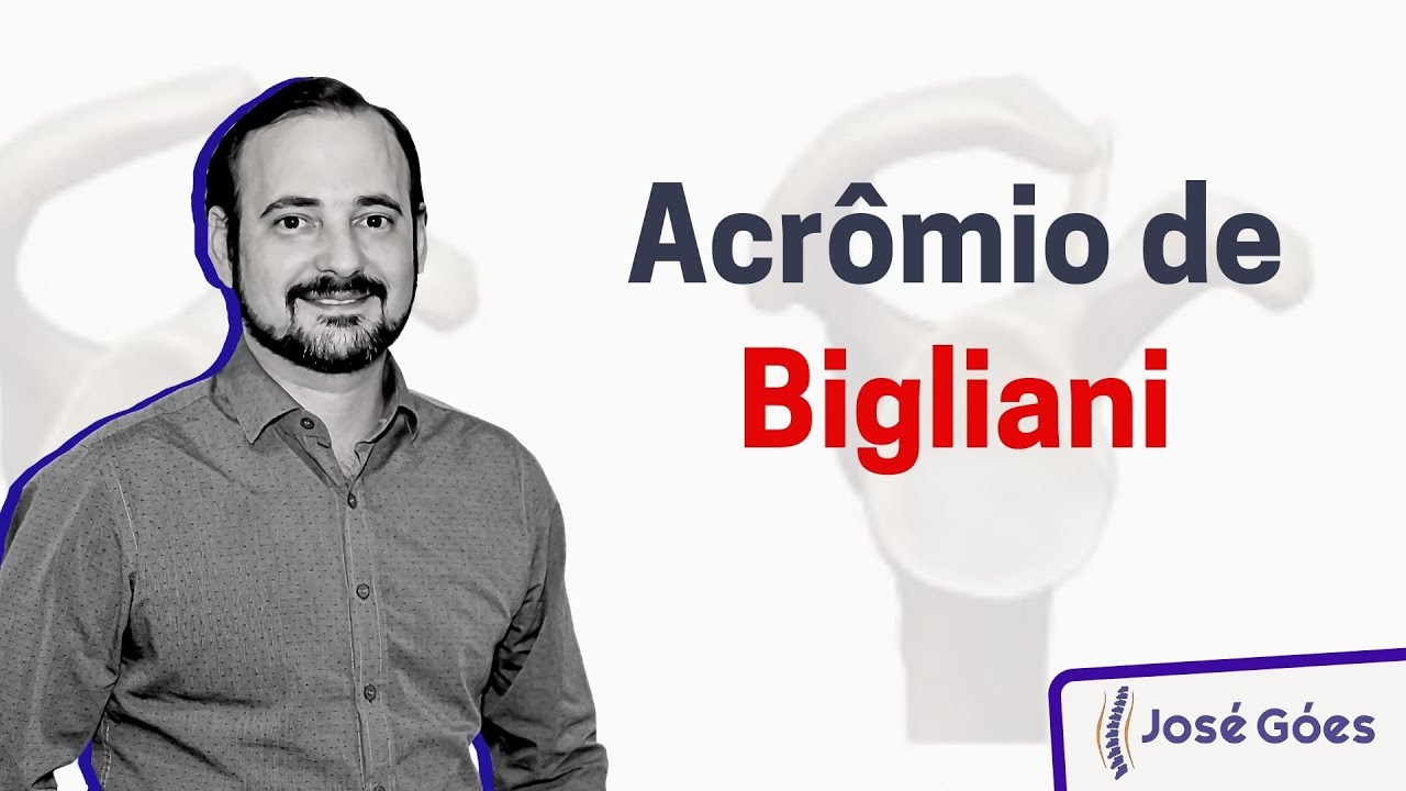 Acrômio de Bigliani | José Góes
