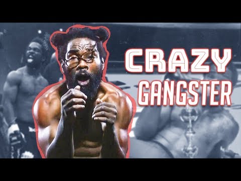 Craziest Gangster in MMA