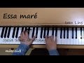 Essa maré / Ivan Lins / piano with ireal pro