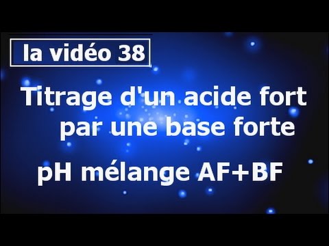 pH-Dosage-Titrage d'un acide fort par une base forte(mélange) smpc/s2 partie#38