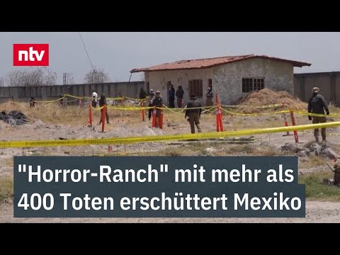 "Horror-Ranch" mit mehr als 400 Toten erschüttert Mexiko - "Grenzenlose Gewalt" im Drogenkrieg