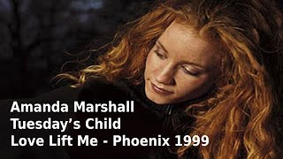 Amanda Marshall - &#39;Love Lift Me&#39; - Phoenix AZ 8-2-99