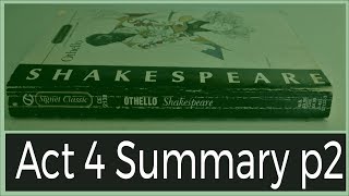 Othello Act 4 Scenes 2 and 3 Recap; Shakespeare