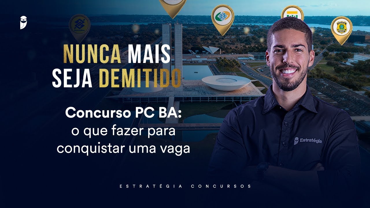 Concurso PC BA: o que fazer para conquistar uma vaga - Nunca mais seja demitido 2026