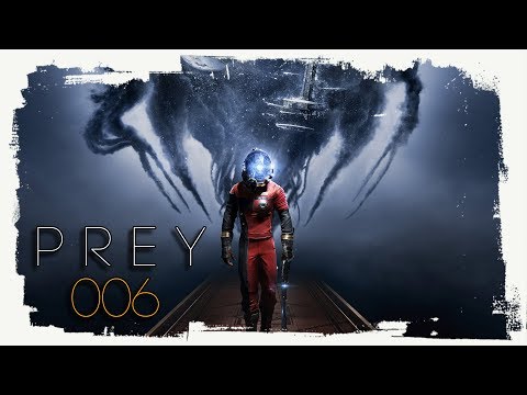 🕷 PREY: [006] 🕷 – Die Luftschleuse [HD/60FPS/GERMAN]
