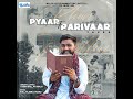 Pyaar Te Parivar