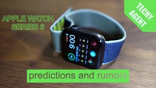 Apple Watch Series 6 - Predictions and Rumors