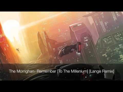 The Morrighan- Remember [To The Millenium] [Lange Remix]