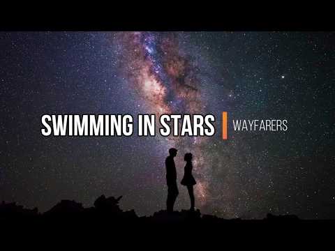 Wayfarers - Swimming In Stars (Lyrics) (The Kissing Booth)