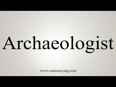 How To Say Archaeologist