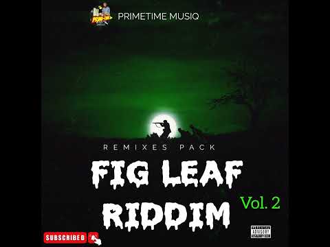 FIG LEAF RIDDIM REMIX PACK VOL. 2