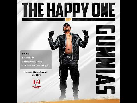 GUNNIAS - LOVE ME NOW - EP. THE HAPPY ONE