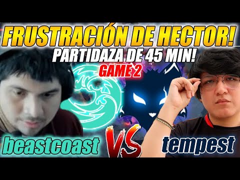 🔥BEASTCOAST vs TEMPEST 🔥 GAME 2/BO3 | FRUSTRACIÓN DE HECTOR! - DPC SA Div 1 4D ESPORST | DOTA 2