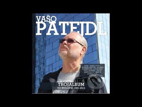 Vašo Patejdl - Ak nie si moja
