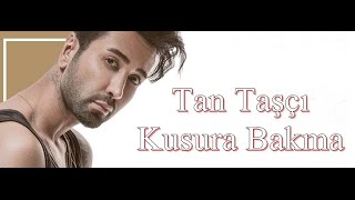 Tan Taşçı - Kusura Bakma (Yeni Albüm 2016)