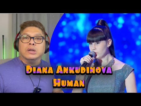 FIL-BRIT REACTS TO DIANA ANKUDINOVA - HUMAN