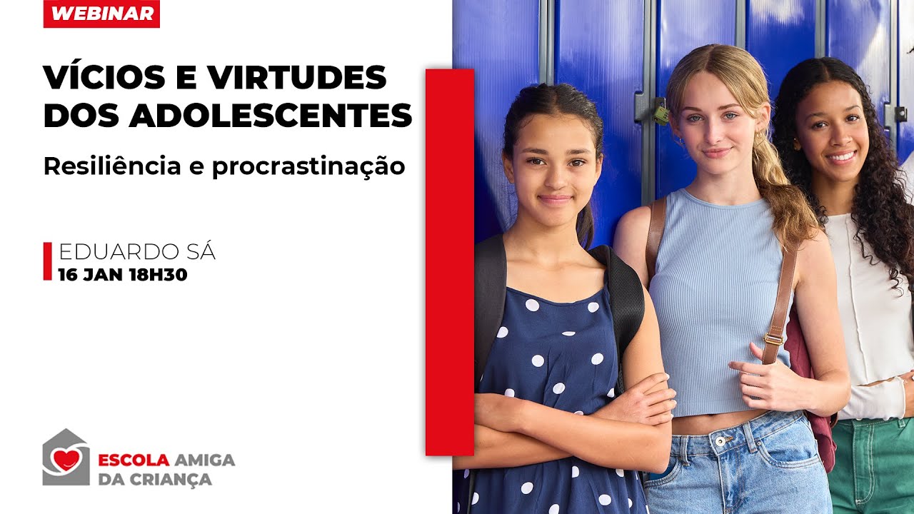 Vícios e virtudes dos adolescentes – Resiliência e procrastinação