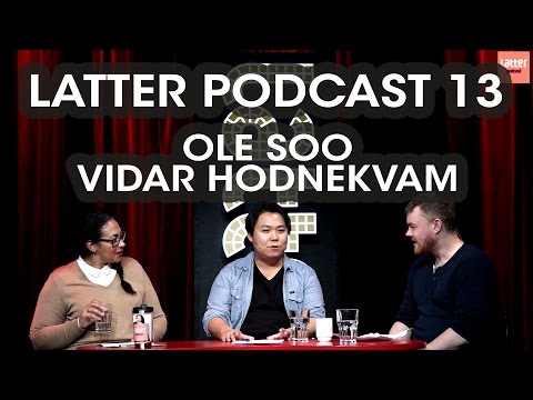 Latter Podcast 13 - Ole Soo & Vidar Hodnekvam