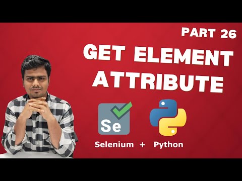 Selenium Webdriver With Python Tutorial 26 Get Element Attribute Value In Selenium Webdriver