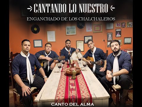 Canto del Alma - Enganchado de Los Chalchaleros (Cantando Lo Nuestro - Version en casa)