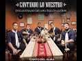 Canto del Alma - Enganchado de Los Chalchaleros (Cantando Lo Nuestro - Version en casa)