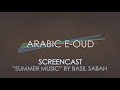Video 10: Screencast Summer Music by Basil Sabah