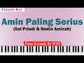 Amin Paling Serius Karaoke Piano FEMALE KEY Sal Priadi Nadin Amizah