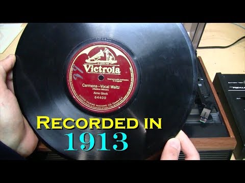 Playing a 104-year-old record: Alma Gluck - Carmena (1913)