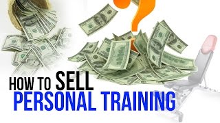 How to Sell Personal Training