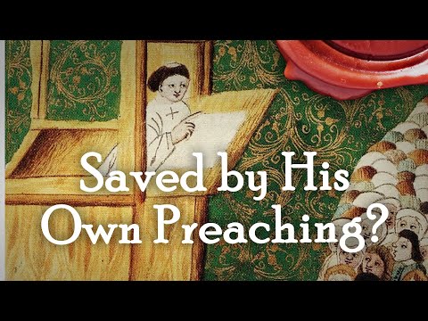 Jan Hus - Saved By His Own Preaching (Part 1)