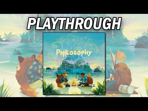 Philosophy - Playthrough
