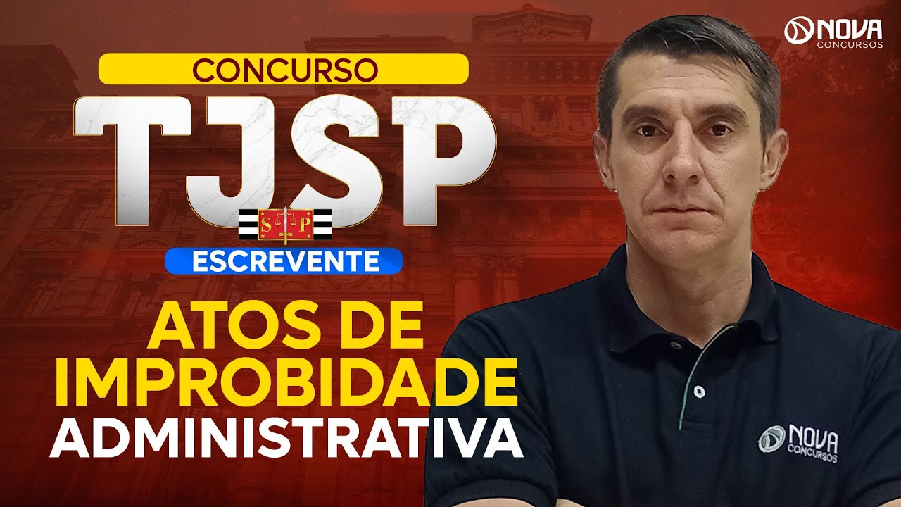 Concurso TJSP 2024 Atos de Improbidade Administrativa