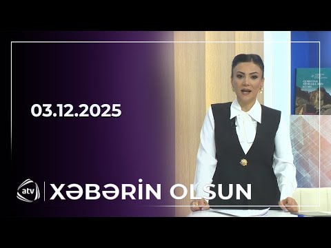 Xəbərin Olsun / 03.12.2025 