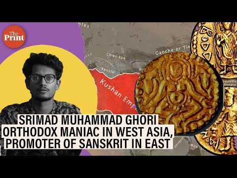 Srimad Muhammad Ghori: Orthodox maniac in West Asia, promoter of Sanskrit, Lakshmi coins in east