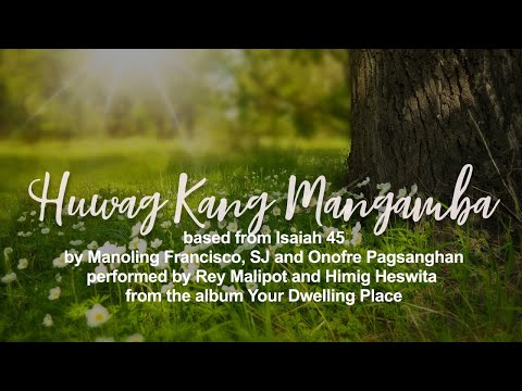 Huwag Kang Mangamba - Himig Heswita (Lyric Video)