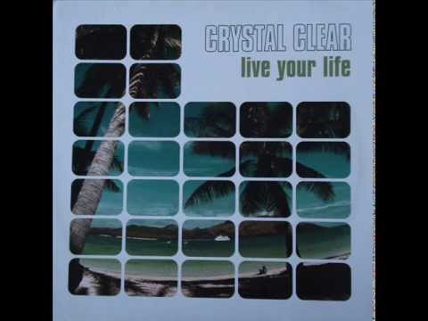 Crystal Clear - B2 Live Your Life (Dub House Mix)  (Live Your Life EP)