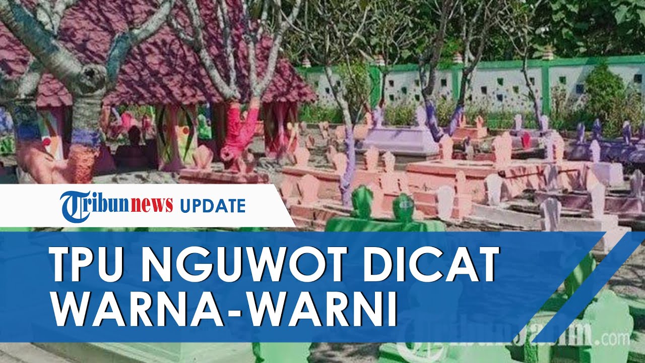 VIRAL Makam Nguwot di Madiun Dicat Warna  warni  Butuh 