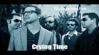 The Gracious Few - Crying Time