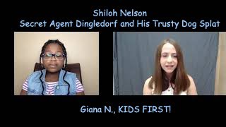 Enjoy Giana N.'s interview with Shiloh Nelson about Secret Agent Dingledorf and His Trusty Dog Splat video