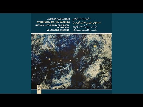Alireza Mashayekhi: Symphony IX (My World)