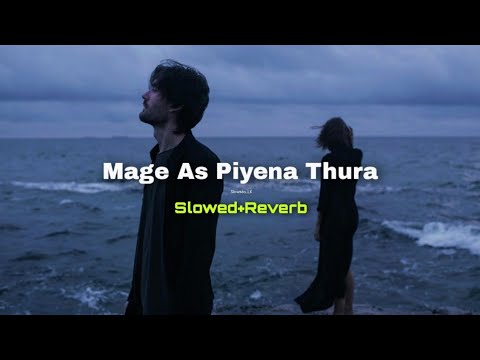 Mage As Piyena Thura (Slowed+Reverb) | SlowMo_LK