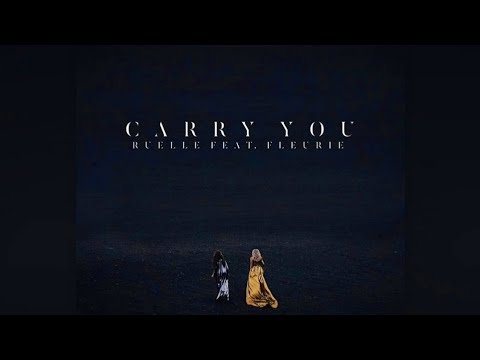 Carry You ❤️ - Ruelle ft. Fleurie [Lyrical]